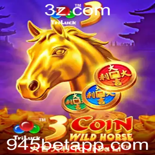 945bet - Explorando o Cativante Mundo do Jogo 3CoinWildHorse no 945bet